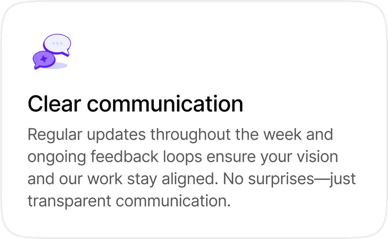 Clear communication: regular updates and ongoing feedback loops
