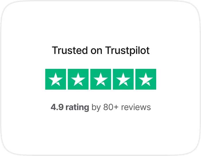 Trusted on Trustpilot: 4.9 rating by 80+ reviews